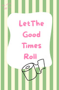 Good Times Roll