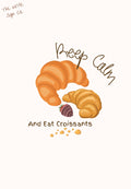 Keep Calm Coissant