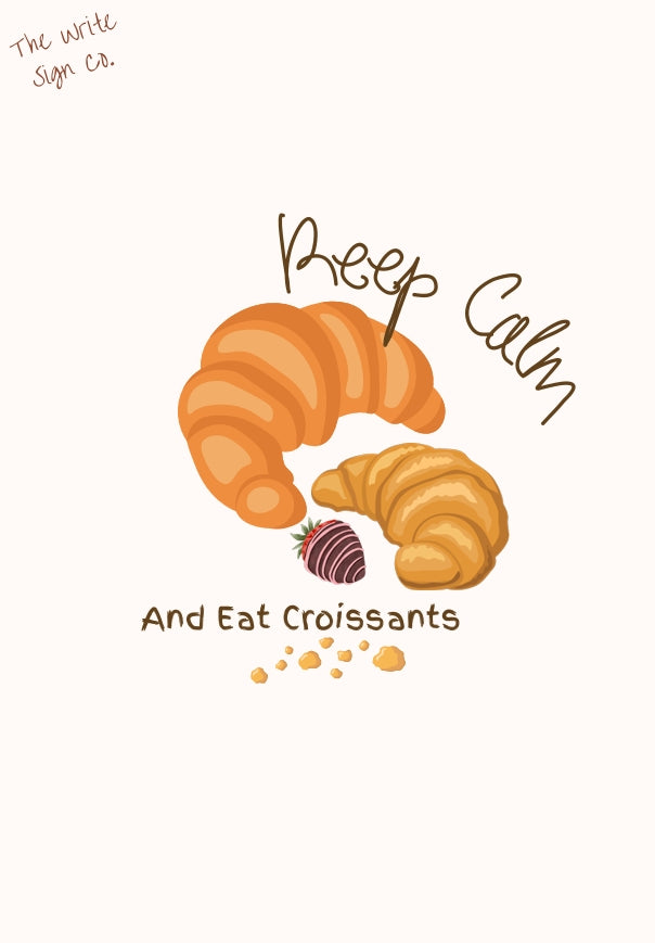 Keep Calm Coissant