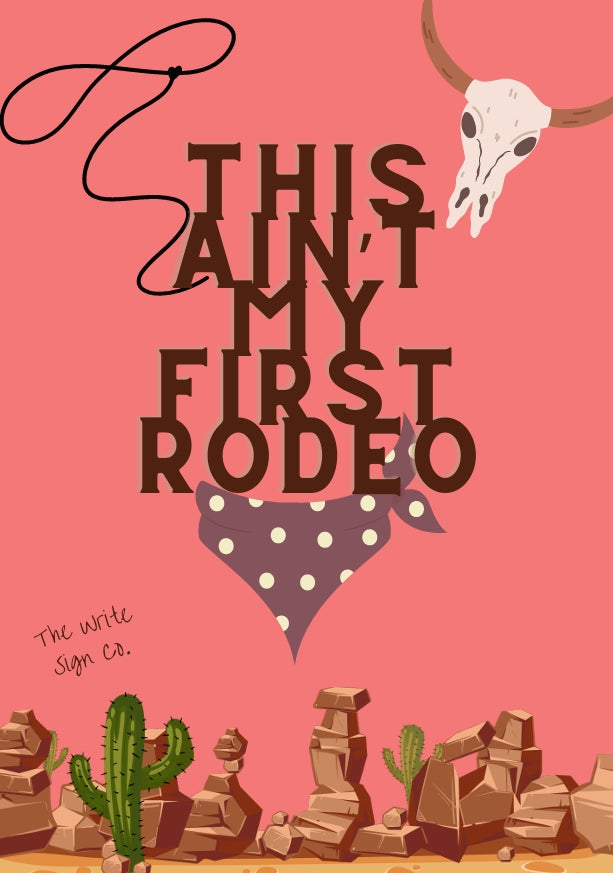 Ain't My 1st Rodeo
