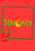 Stay Spicy